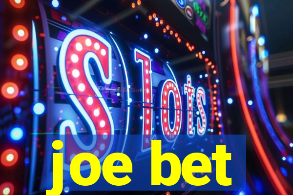 joe bet